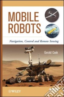 Mobile Robots libro in lingua di Cook Gerald