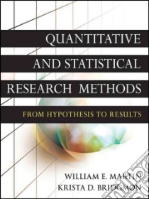 Quantitative and Statistical Research Methods libro in lingua di Martin William E., Bridgmon Krista D.