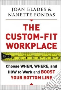 The Custom-Fit Workplace libro in lingua di Blades Joan, Fondas Nanette