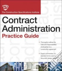 The CSI Construction Contract Administration Practice Guide libro in lingua di Construction Specifications Institute (COR)
