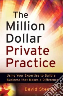 The Million Dollar Private Practice libro in lingua di Steele David