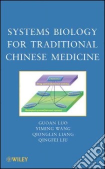Systems Biology for Traditional Chinese Medicine libro in lingua di Luo Guoan, Wang Yiming, Liang Qionglin, Liu Qingfei