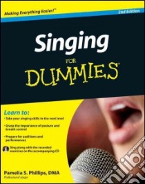 Singing for Dummies libro in lingua di Phillips Pamelia S.