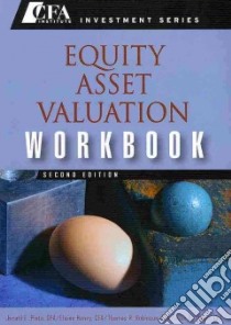 Equity Asset Valuation libro in lingua di Pinto Jerald E., Henry Elaine, Robinson Thomas R., Stowe John D.