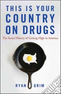 This is Your Country on Drugs libro in lingua di Grim Ryan