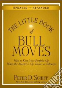 The Little Book of Bull Moves libro in lingua di Schiff Peter D.