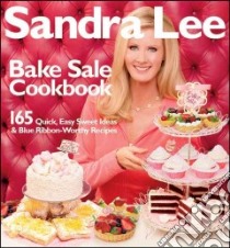 Bake Sale Cookbook libro in lingua di Lee Sandra
