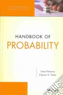 Handbook of Probability libro in lingua di Florescu Ionut, Tudor Ciprian