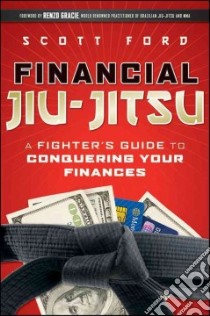 Financial Jiu-Jitsu libro in lingua di Ford Scott