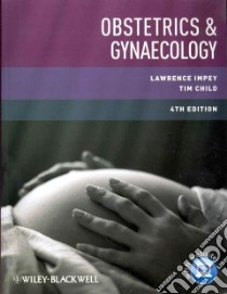 Obstetrics & Gynaecology libro in lingua di Impey Lawrence, Child Tim