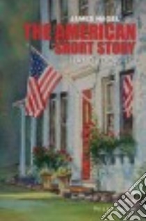 The American Short Story Handbook libro in lingua di Nagel James