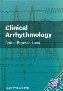 Clinical Arrhythmology libro in lingua di De Luna Antonio Bayes, Goldwasser Diego (COL), Vinolas Xavier (COL), Fiol Miquel (COL), Cygankiewicz Iwona (COL)