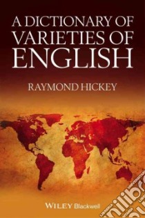A Dictionary of Varieties of English libro in lingua di Hickey Raymond