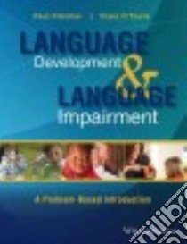 Language Development and Language Impairment libro in lingua di Fletcher Paul, O'toole Ciara