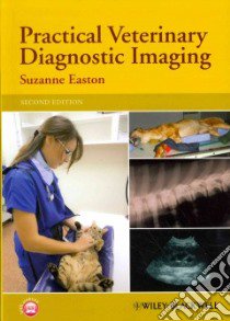 Practical Veterinary Diagnostic Imaging libro in lingua di Easton Suzanne