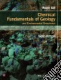 Chemical Fundamentals of Geology and Environmental Geoscience libro in lingua di Gill Robin