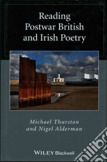 Reading Postwar British and Irish Poetry libro in lingua di Thurston Michael, Alderman Nigel
