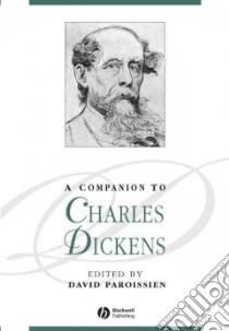 A Companion to Charles Dickens libro in lingua di Paroissien David (EDT)