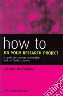 How to Do Your Research Project libro in lingua di Beardsmore Caroline