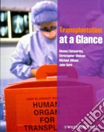 Transplantation at a Glance libro in lingua di Clatworthy Menna, Watson Christopher, Allison Michael, Dark John