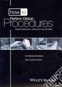 How to Perform Clinical Procedures libro in lingua di Stephenson Matthew, Shur Joshua, Black John