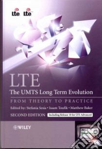 Lte - the Umts Long Term Evolution libro in lingua di Sesia Stefania, Toufik Issam, Baker Matthew