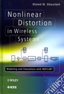 Nonlinear Distortion in Wireless Systems libro in lingua di Gharaibeh Khaled M.