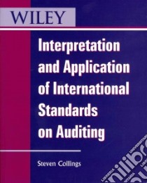 Interpretation and Application of International Standards on Auditing libro in lingua di Collings Steven