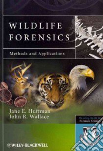 Wildlife Forensics libro in lingua di Huffman Jane E. (EDT), Wallace John R. (EDT)