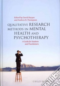 Qualitative Research Methods in Mental Health and Psychotherapy libro in lingua di Harper David (EDT), Thompson Andrew R. (EDT)