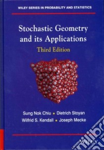 Stochastic Geometry and Its Applications libro in lingua di Chiu Sung Nok, Stoyan Dietrich, Kendall Wilfrid S., Mecke Joseph