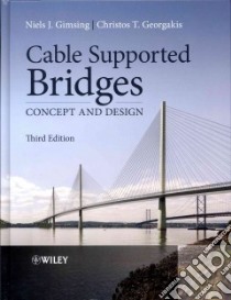 Cable Supported Bridges libro in lingua di Gimsing Niels J., Georgakis Christos T.