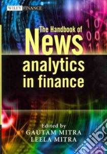 The Handbook of News Analytics in Finance libro in lingua di Mitra Gautam (EDT), Mitra Leela (EDT)