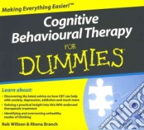 Cognitive Behavioural Therapy for Dummies (CD Audiobook) libro in lingua di Branch Rhena, Willson Rob, Slater Simon (NRT)