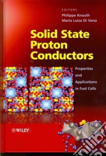 Solid State Proton Conductors libro in lingua di Knauth Philippe (EDT), Di Vona Maria Luisa (EDT)