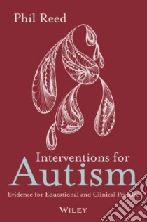 Interventions for Autism libro in lingua di Reed Phil