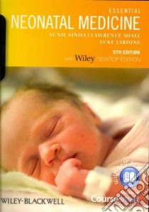 Essential Neonatal Medicine, With Wiley Desktop Edition libro in lingua di Sinha Sunil, Miall Lawrence, Jardine Luke