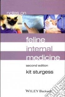 Notes on Feline Internal Medicine libro in lingua di Sturgess Kit