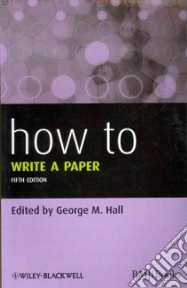 How to Write a Paper libro in lingua di Hall George M. (EDT)