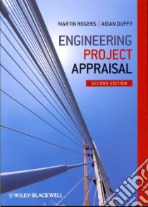 Engineering Project Appraisal libro in lingua di Rogers Martin, Duffy Aidan