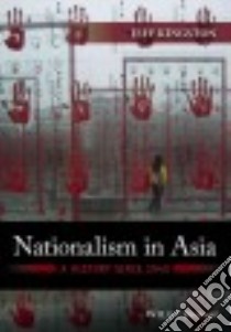 Nationalism in Asia libro in lingua di Kingston Jeff