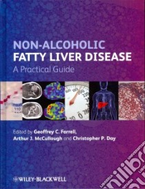 Non-Alcoholic Fatty Liver Disease libro in lingua di Geoffrey C Farrell