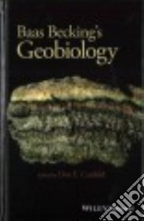 Baas Becking's: Geobiology libro in lingua di Becking L.G.M. Bass Dr., Canfield Don E. (EDT), Sherwood Deborah (TRN), Stuip Mishka (TRN)