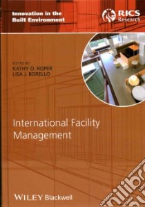 International Facility Management libro in lingua di Roper Kathy O., Borello Lisa J.
