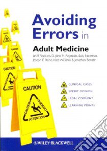 Avoiding Errors in Adult Medicine libro in lingua di Reckless Ian P., Reynolds D. John M., Newman Sally, Raine Joseph E. M.D., Williams Kate