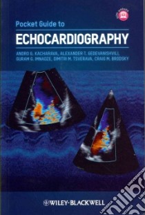 Pocket Guide to Echocardiography libro in lingua di Kacharava Andro G. M.D. Ph.D., Gedevanishvili Alexander T. M.D., Imnadze Guram G. M.D. Ph.D.