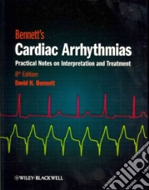 Bennett's Cardiac Arrhythmias libro in lingua di Bennett David H.