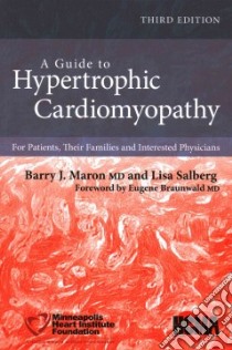 A Guide to Hypertrophic Cardiomyopathy libro in lingua di Maron Barry J. M.D., Salberg Lisa