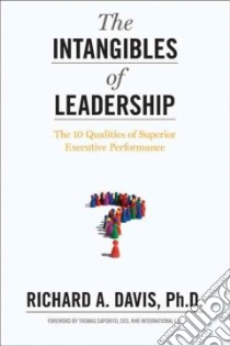 The Intangibles of Leadership libro in lingua di Davis Richard A.