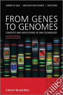 From Genes to Genomes libro in lingua di Dale Jeremy W., Von Schantz Malcolm, Plant Nick